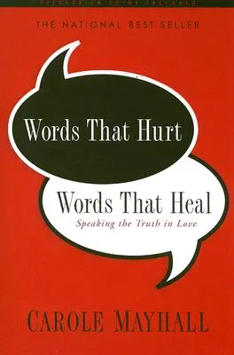 Slová, ktoré bolia, slová, ktoré liečia: Hovorenie pravdy v láske - Words That Hurt, Words That Heal: Speaking the Truth in Love