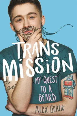Transmisia: Moja výprava za bradou - Trans Mission: My Quest to a Beard