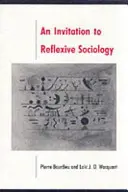 Pozvanie k reflexívnej sociológii - Invitation to Reflexive Sociology