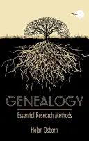 Genealógia: Základné výskumné metódy - Genealogy: Essential Research Methods