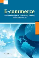 Elektronický obchod: Prevádzkové aspekty, účtovné, audítorské a daňové otázky - E-Commerce: Operational Aspects, Accounting, Auditing and Taxation Issues