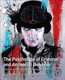 Psychológia kriminálneho a protispoločenského správania: Z pohľadu obete a páchateľa: psychológia kriminálneho a protiprávneho správania: pohľad obete a páchateľa - The Psychology of Criminal and Antisocial Behavior: Victim and Offender Perspectives