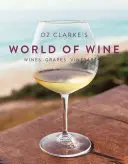 Oz Clarke's World of Wine - Vína Hrozny Vinice - Oz Clarke's World of Wine - Wines Grapes Vineyards