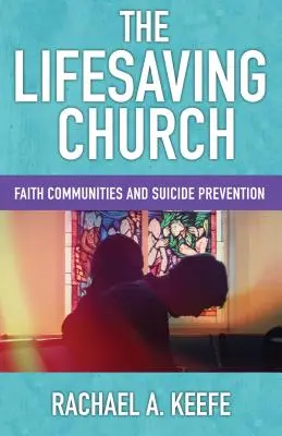 Cirkev zachraňujúca život: Viera a prevencia samovrážd - The Lifesaving Church: Faith Communities and Suicide Prevention