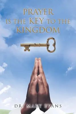 Modlitba je kľúčom ku kráľovstvu - Prayer Is the Key to the Kingdom