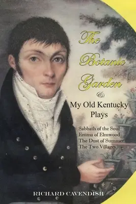 Botanická záhrada a moje staré kentucké hry - The Botanic Garden and My Old Kentucky Plays