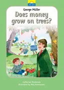 George Mller: Peniaze rastú na stromoch? - George Mller: Does Money Grow on Trees?
