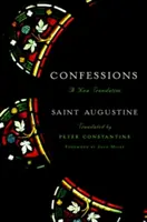 Vyznania: Nový preklad - Confessions: A New Translation