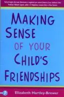 Zorientovať sa v priateľstvách vášho dieťaťa - Making Sense of Your Child's Friendships