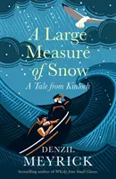 Veľká miera snehu - Príbeh z Kinlochu - Large Measure of Snow - A Tale From Kinloch