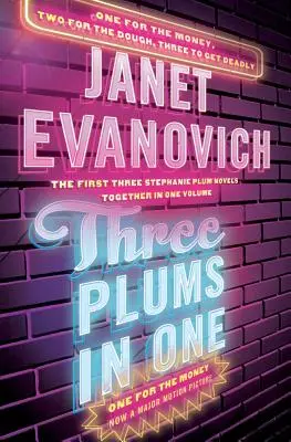 Tri Slivky v jednom: Jedna pre peniaze, druhá pre prachy, tretia, aby sa stala smrteľnou - Three Plums in One: One for the Money, Two for the Dough, Three to Get Deadly