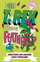 Mal T. Rex perie? - Otázky a odpovede o dinosauroch - Did T. Rex Have Feathers? - Questions and Answers About Dinosaurs