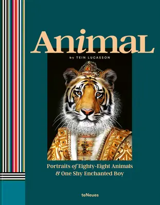 Zviera: Portréty osemdesiatich ôsmich zvierat a jedného plachého zakliateho chlapca - Animal: Portraits of Eighty-Eight Animals & One Shy Enchanted Boy