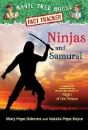 Ninjovia a samuraji: Ninji a samurajovia: sprievodca literatúrou faktu k Magic Tree House #5: Night of Ninjas - Ninjas and Samurai: A Nonfiction Companion to Magic Tree House #5: Night of the Ninjas