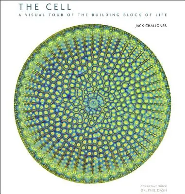 Bunka: vizuálna prehliadka stavebného prvku života - The Cell: A Visual Tour of the Building Block of Life