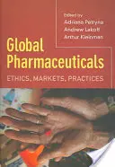 Globálne farmaceutické výrobky: Etika, trhy, postupy - Global Pharmaceuticals: Ethics, Markets, Practices