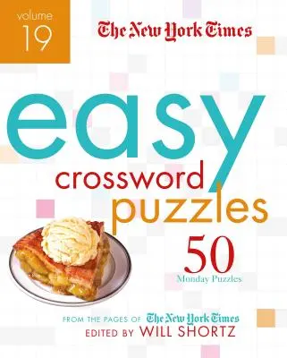 The New York Times Easy Crossword Puzzles Volume 19: 50 pondelkových hádaniek zo stránok New York Times - The New York Times Easy Crossword Puzzles Volume 19: 50 Monday Puzzles from the Pages of the New York Times