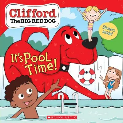 Je čas na bazén! (Clifford the Big Red Dog Storybook) - It's Pool Time! (Clifford the Big Red Dog Storybook)