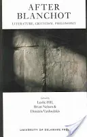 Po Blanchotovi: Literatúra, kritika, filozofia - After Blanchot: Literature, Criticism, Philosophy