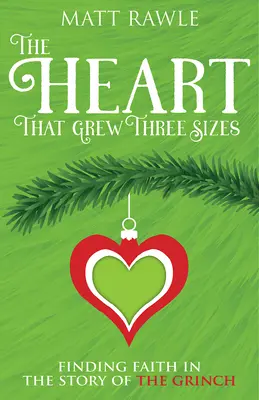 Srdce, ktoré narástlo o tri veľkosti: Nájsť vieru v príbehu o Grinchovi - The Heart That Grew Three Sizes: Finding Faith in the Story of the Grinch