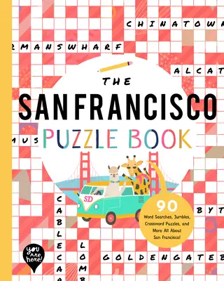 Kniha hádaniek o San Franciscu: 90 slovných hádaniek, lúštenie, krížoviek a ďalšie informácie o San Franciscu v Kalifornii! - The San Francisco Puzzle Book: 90 Word Searches, Jumbles, Crossword Puzzles, and More All about San Francisco, California!