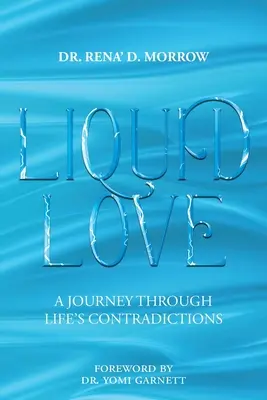 Tekutá láska: Cesta životnými protikladmi - Liquid Love: A Journey Through Life's Contradictions