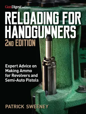 Reloading for Handgunners, 2. vydanie - Reloading for Handgunners, 2nd Edition