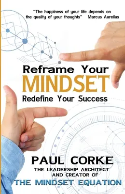 Preformulujte svoje myslenie: Znovu si definujte svoj úspech - Reframe Your Mindset: Redefine Your Success