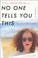 Nikto vám to nepovie: Memoáre - No One Tells You This: A Memoir