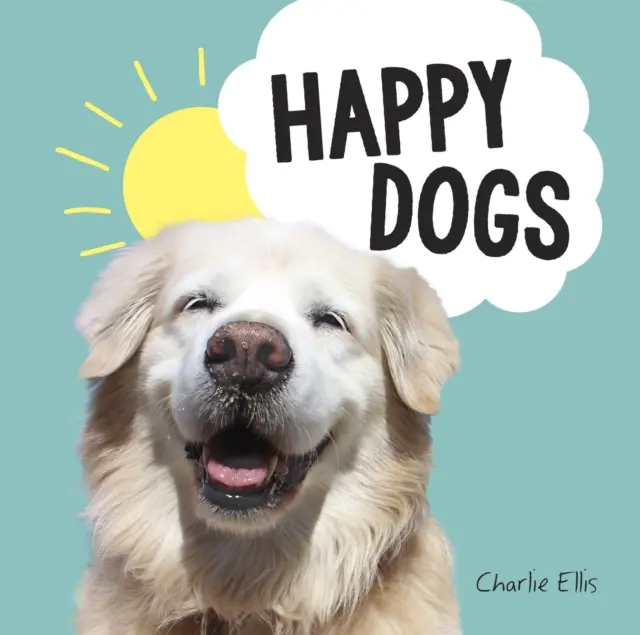 Šťastné psy - fotografie najšťastnejších šteniatok a psíkov na svete - Happy Dogs - Photos of the Happiest Pups and Doggos in the World