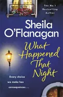 Čo sa stalo tej noci - Strhujúce čítanie od autorky bestselleru č. 1 - What Happened That Night - A page-turning read by the No. 1 Bestselling author