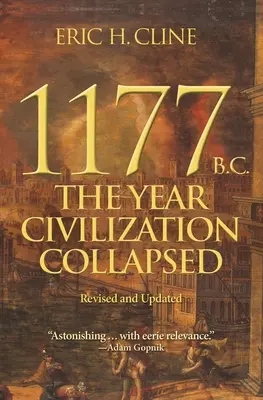1177 pred n. l.: Rok kolapsu civilizácie: Vydanie: 1. storočie civilizácie: revidované a aktualizované vydanie - 1177 B.C.: The Year Civilization Collapsed: Revised and Updated