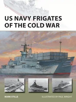 Fregaty amerického námorníctva počas studenej vojny - US Navy Frigates of the Cold War