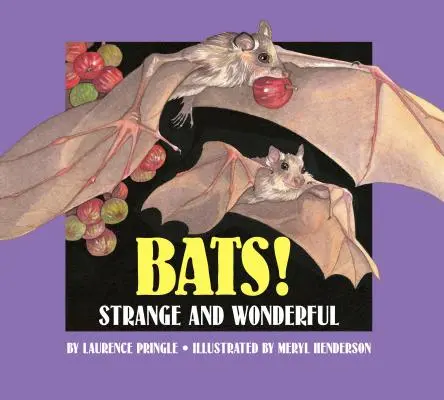 Netopiere! Podivné a zázračné - Bats!: Strange and Wonderful