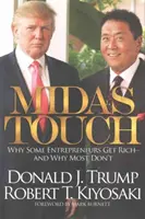 Midasov dotyk: Prečo niektorí podnikatelia zbohatnú a väčšina nie - Midas Touch: Why Some Entrepreneurs Get Rich and Why Most Don't