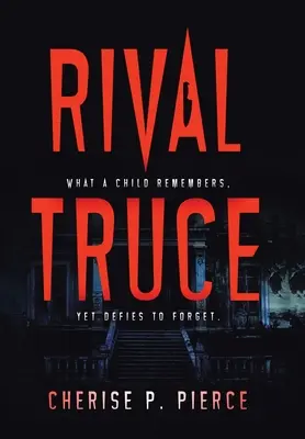 Rivalské prímerie: Čo si dieťa pamätá, ale bráni sa zabudnúť - Rival Truce: What a Child Remembers, yet Defies to Forget