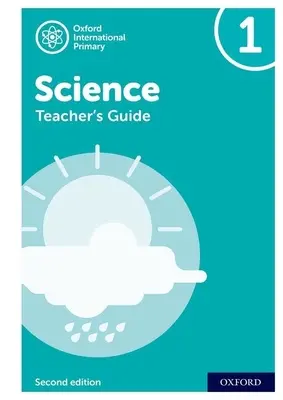 Oxford International Primary Science: Príručka pre učiteľa 1 - Oxford International Primary Science: Teacher's Guide 1