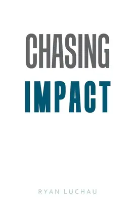 Naháňanie vplyvu - Chasing Impact