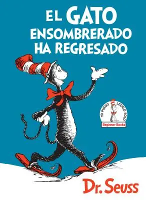 El Gato Ensombrerado Ha Regresado (Kocúr v klobúku sa vracia, španielske vydanie) - El Gato Ensombrerado Ha Regresado (the Cat in the Hat Comes Back Spanish Edition)