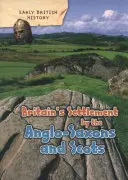 Osídlenie Británie Anglosasmi a Škótmi - Britain's Settlement by the Anglo-Saxons and Scots