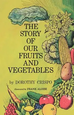 Príbeh nášho ovocia a zeleniny - The Story of Our Fruits and Vegetables