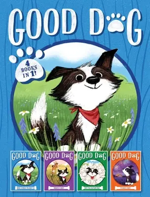 Dobrý pes 4 knihy v 1!: Domov je tam, kde je srdce; Vychovávaný v stodole; Stádo ťa nahlas a jasne; Noc ohňostrojov - Good Dog 4 Books in 1!: Home Is Where the Heart Is; Raised in a Barn; Herd You Loud and Clear; Fireworks Night