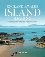 Anglicko a Wales Island Bagging - Sprievodca dobrodružstvami na ostrovoch Anglicka, Walesu, Normanských ostrovov a ostrova Man - England & Wales Island Bagging - A guide to adventures on the islands of England, Wales, the Channel Islands & the Isle of Man