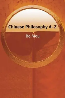 Čínska filozofia od A do Z - Chinese Philosophy A-Z