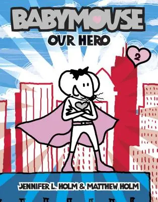 Babymouse #2: Náš hrdina - Babymouse #2: Our Hero