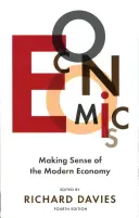 The Economist: Ekonomika 4. vydanie - Zmysel modernej ekonomiky - The Economist: Economics 4th edition - Making sense of the Modern Economy