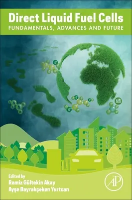 Priame kvapalné palivové články: Základné princípy, pokroky a budúcnosť - Direct Liquid Fuel Cells: Fundamentals, Advances and Future