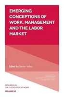 Nové koncepcie práce, riadenia a trhu práce - Emerging Conceptions of Work, Management and the Labor Market