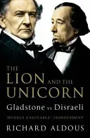 Lev a jednorožec - Gladstone vs. Disraeli - Lion and the Unicorn - Gladstone vs Disraeli