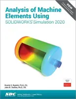 Analýza prvkov strojov pomocou simulácie Solidworks 2020 - Analysis of Machine Elements Using Solidworks Simulation 2020